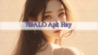 789alo apk hay
