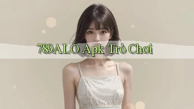 789alo apk trò chơi