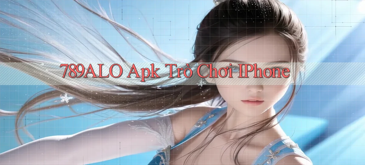 789alo apk trò chơi iPhone