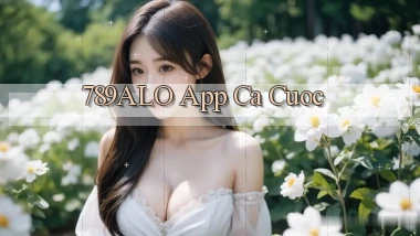 789alo app ca cuoc