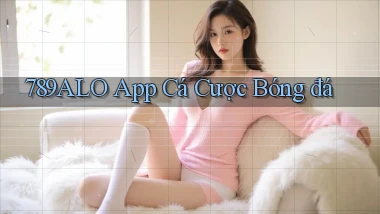 789alo app cá cược bóng đá