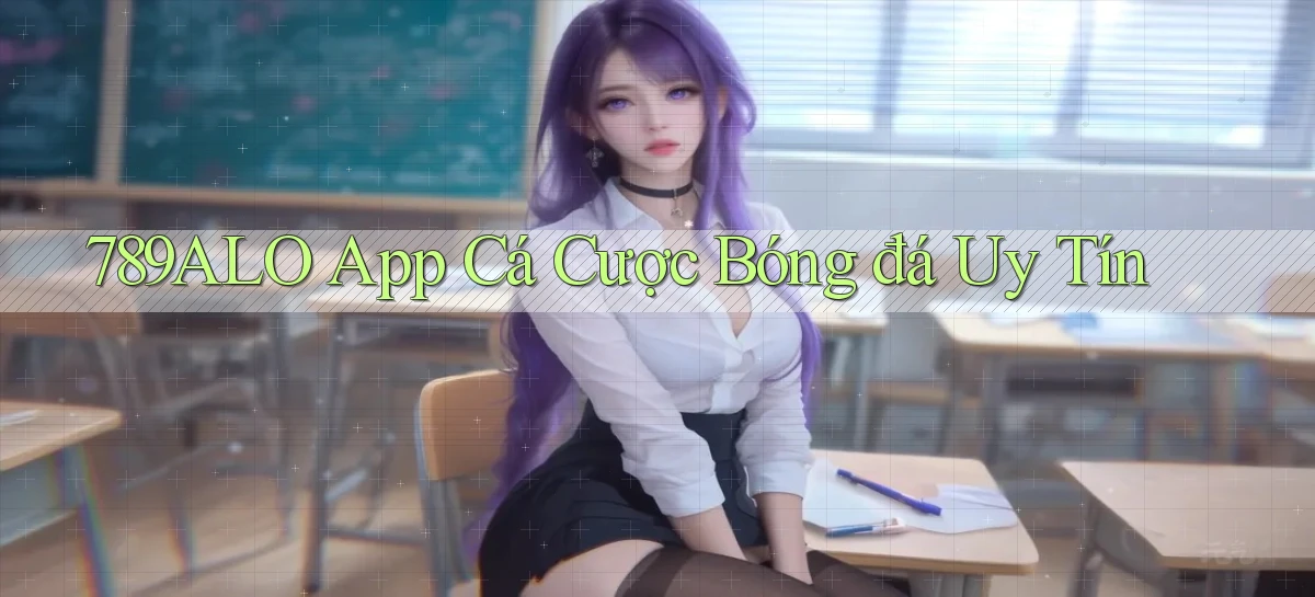 789alo app cá cược bóng đá uy tín