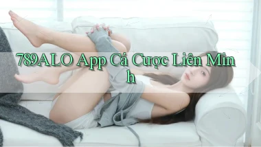 789alo app cá cược liên minh