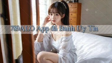 789alo app đá banh uy tín