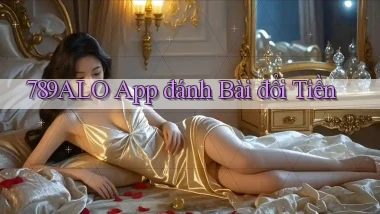 789alo app đánh bài đổi tiền
