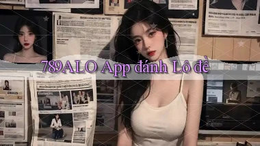 789alo app đánh lô đề