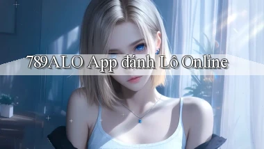 789alo app đánh lô online