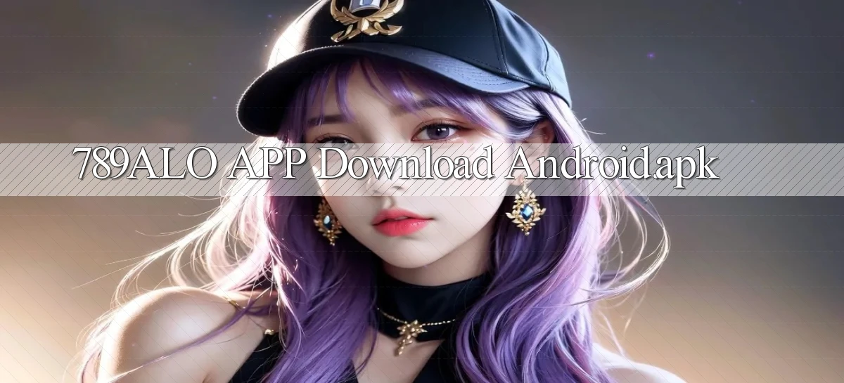 789alo APP download Android.apk