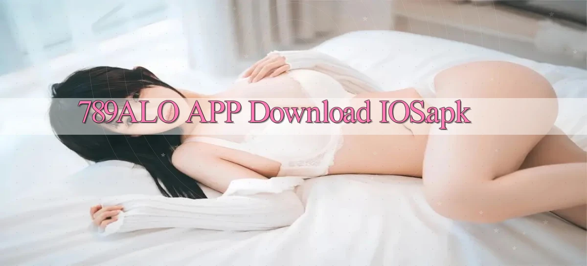 789alo APP download iOS.apk