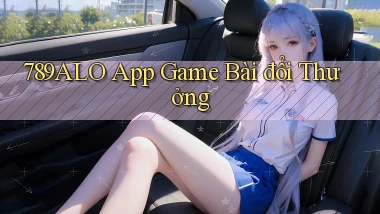 789alo app game bài đổi thưởng