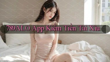 789alo app kiếm tiền tài xỉu