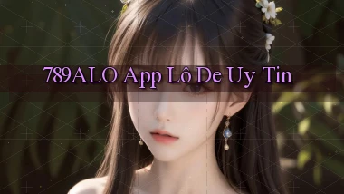 789alo app lô đề uy tín