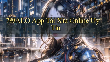 789alo app tài xỉu online uy tín