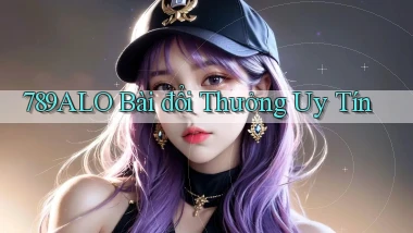 789alo bài đổi thưởng uy tín