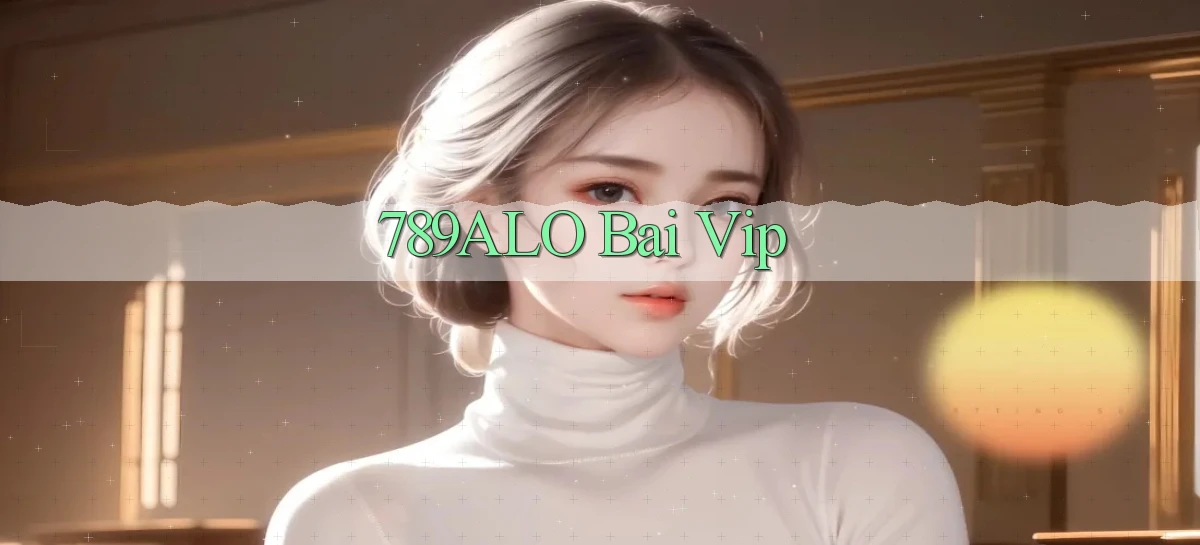 789alo bài vip