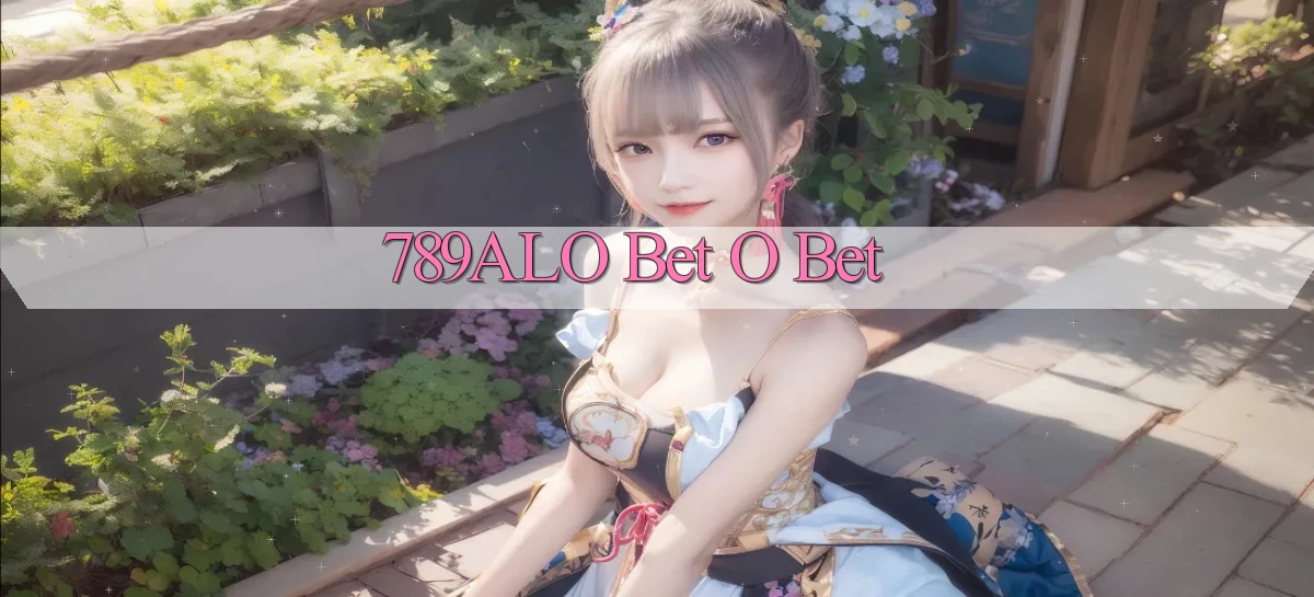 789alo bet o bet