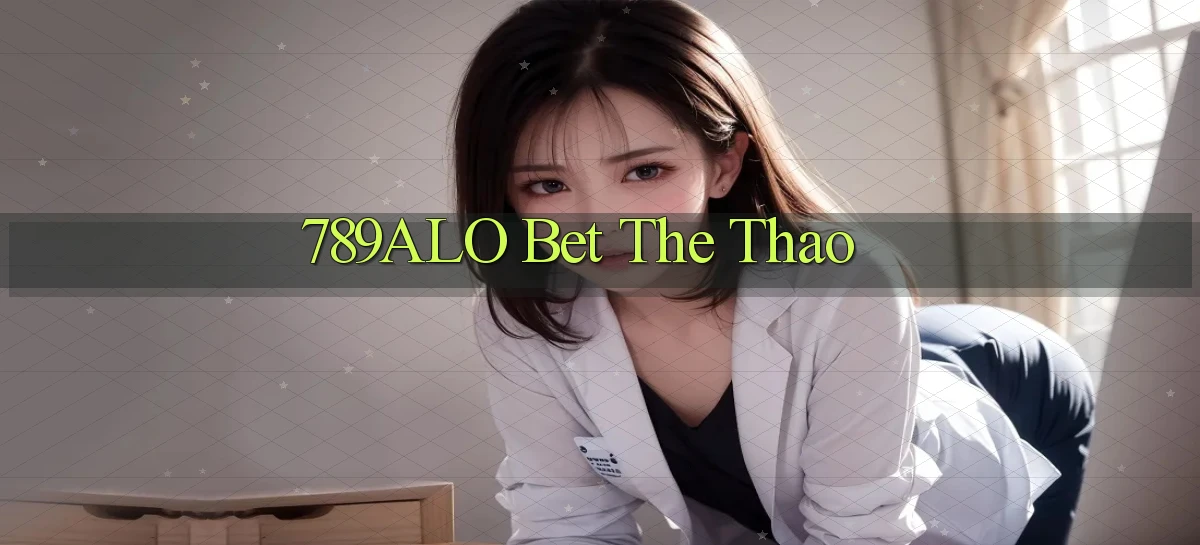 789alo bet the thao