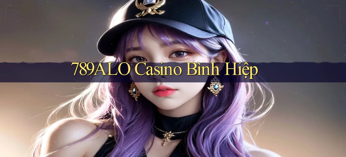 789alo casino bình hiệp