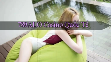 789alo casino quốc tế