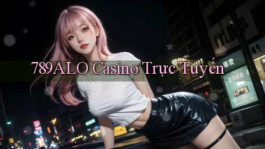 789alo casino trực tuyến