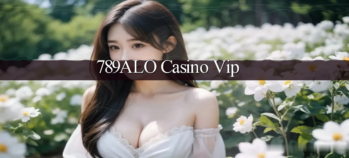 789alo casino vip