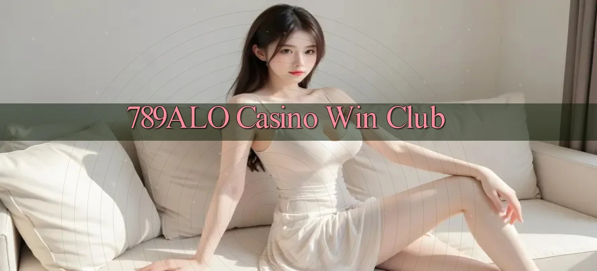 789alo casino win club