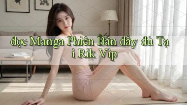 đọc manga phiên bản đầy đủ tại rik vip