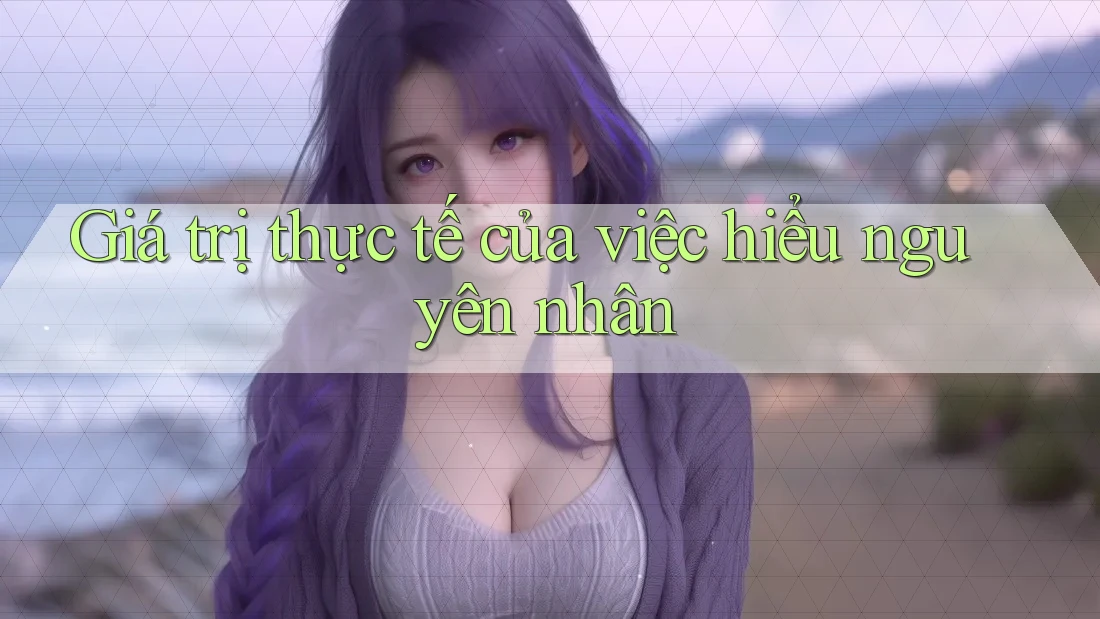 Giá trị thực tế của việc hiểu nguyên nhân Giá trị thực tế của việc hiểu nguyên nhân
