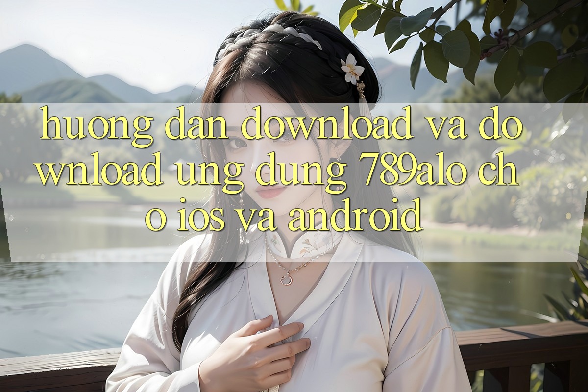 Hướng Dẫn Download Và Download Ứng Dụng 789alo Cho iOS Và Android Hướng Dẫn Download Và Download Ứng Dụng 789alo Cho iOS Và Android
