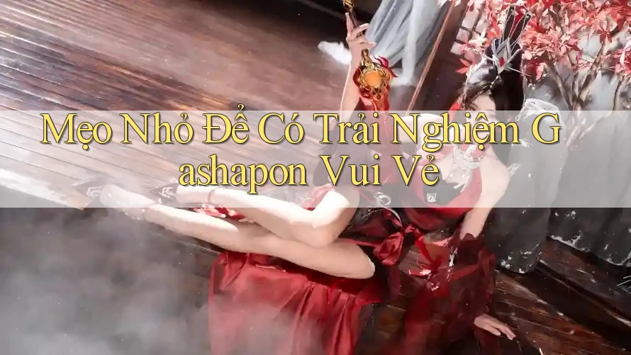 Mẹo Nhỏ Để Có Trải Nghiệm Gashapon Vui Vẻ Mẹo Nhỏ Để Có Trải Nghiệm Gashapon Vui Vẻ