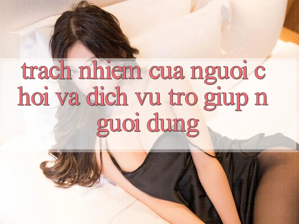 Trách Nhiệm Của Người Chơi Và Dịch Vụ Trợ giúp Người dùng Trách Nhiệm Của Người Chơi Và Dịch Vụ Trợ giúp Người dùng