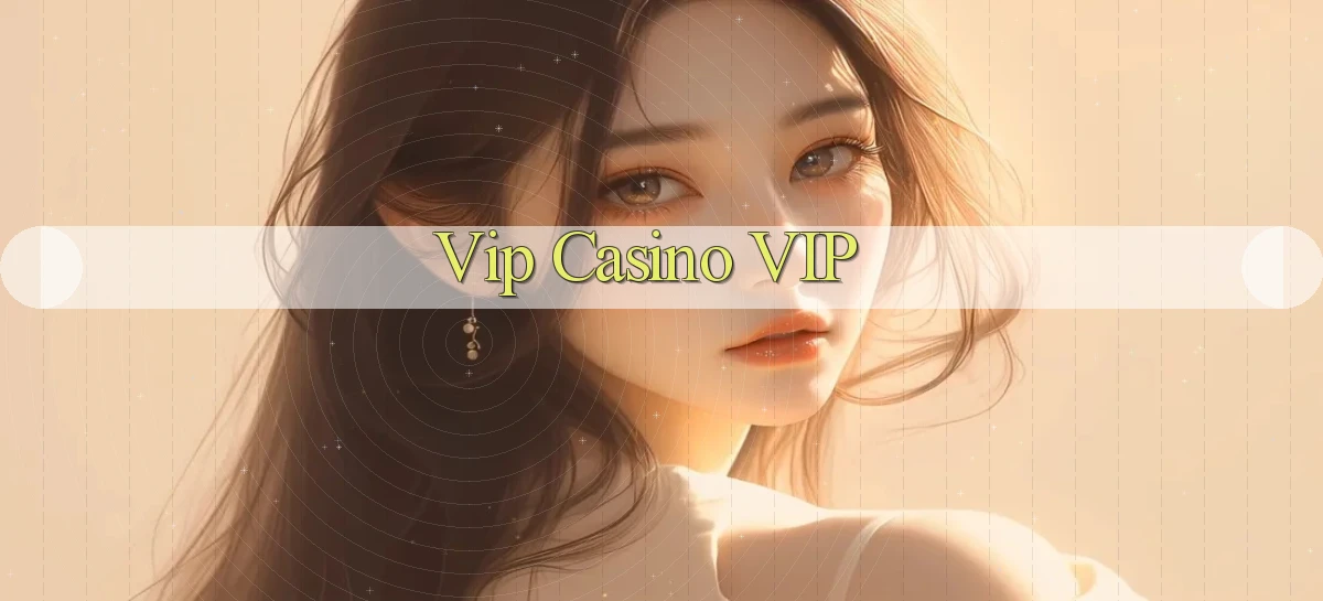 vip Casino VIP